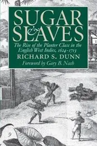 Veilige Betaling Sugar and Slaves The Rise of the Planter Class in the English West Indies, 1624-1713 - Richard S. Dunn - Libro in lingua inglese - The University of North Carolina Press - Published by the Omohundro Institute of Early American History and Culture and the University of North Carolina Press