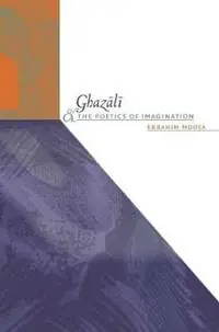 Ghazali and the Poetics of Imagination - Ebrahim Moosa - Libro in lingua inglese - The University of North Carolina Press - Islamic Civilization and Muslim Networks Favoriet