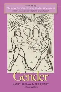 The New Encyclopedia of Southern Culture Volume 13 Gender - Charles Reagan Wilson - Libro in lingua inglese - The University of North Carolina Press - The New Encyclopedia of Southern Culture Laatste Versie