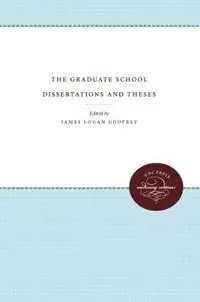 The Graduate School Dissertations and Theses - W. W. Pierson - Libro in lingua inglese - The University of North Carolina Press - University of North Carolina Sesquicentennial Publications Shop Nu