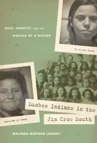Koop Online Lumbee Indians in the Jim Crow South Race, Identity, and the Making of a Nation - Malinda Maynor Lowery - Libro in lingua inglese - The University of North Carolina Press -
