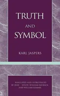 Truth and Symbol - Karl Jaspers - Libro in lingua inglese - Rowman & Littlefield - Tijdelijk Beschikbaar