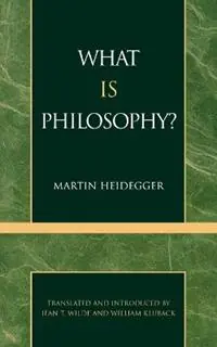 Exclusieve Aanbieding What is Philosophy? - Martin Heidegger - Libro in lingua inglese - Rowman & Littlefield -