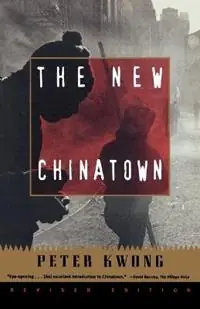 The New Chinatown Revised Edition - Peter Kwong - Libro in lingua inglese - Farrar, Strauss & Giroux-3pl - Snelle Levering