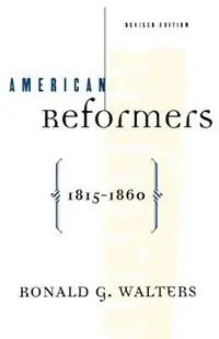 American Reformers, 1815-1860, Revised Edition - Ronald Walters - Libro in lingua inglese - Farrar, Strauss & Giroux-3pl - Speciale Aanbieding