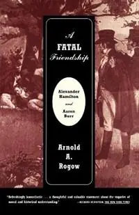 A Fatal Friendship - Arnold a Rogow - Libro in lingua inglese - Farrar, Strauss & Giroux-3pl - Seizoensaanbieding