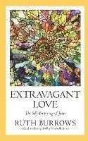 Extravagant Love The Self-Emptying of Jesus - Ruth Burrows - Libro in lingua inglese - Paulist Press International,U.S. - Populair