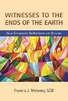 Hete Deal Witnesses to the Ends of the Earth New Testament Reflections on Mission - Francis J. Moloney - Libro in lingua inglese - Paulist Press International,U.S. -