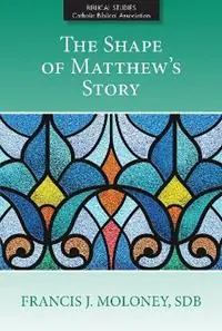 Bestel Nu The Shape of Matthew‘s Story - Francis J. Moloney - Libro in lingua inglese - Paulist Press International,U.S. -