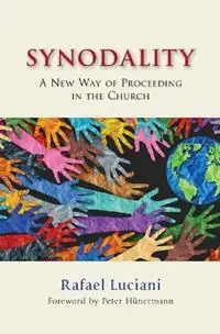 Synodality A New Way of Proceeding in the Church - Rafael Luciani - Libro in lingua inglese - Paulist Press International,U.S. - Express Levering
