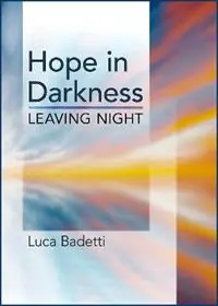 Direct Verzonden Hope in Darkness Leaving Night - Luca Badetti - Libro in lingua inglese - Paulist Press International,U.S. -