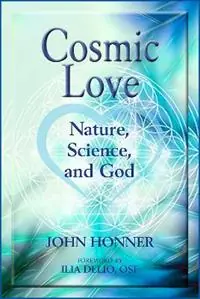 Alleen Vandaag Cosmic Love Nature, Science, and God - John Honner - Libro in lingua inglese - Paulist Press International,U.S. -