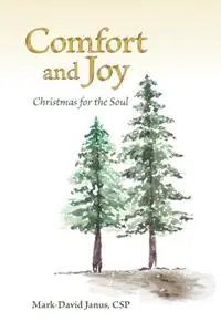 Comfort and Joy Christmas for the Soul - Mark-David Janus - Libro in lingua inglese - Paulist Press International,U.S. - Shop Nu