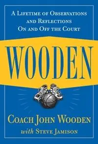 Wooden A Lifetime of Observations and Reflections On and Off the Court - John Wooden - Libro in lingua inglese - Contemporary Books Inc - Nu Kopen
