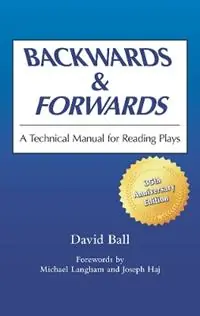 Backwards and Forwards A Technical Manual for Reading Plays - David Ball - Libro in lingua inglese - Southern Illinois University Press - Direct Verzonden
