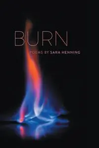 Actieprijs Burn - Sara Henning - Libro in lingua inglese - Southern Illinois University Press - Crab Orchard Series in Poetry