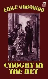 Caught in the Net - Emile Gaboriau - Libro in lingua inglese - Wildside Press - Beperkt Aanbod