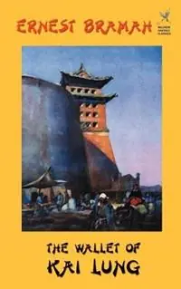 Betaalbaar The Wallet of Kai Lung - Ernest Bramah - Libro in lingua inglese - Wildside Press -