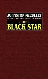 Hete Deal The Black Star - Johnston McCulley - Libro in lingua inglese - Wildside Press -