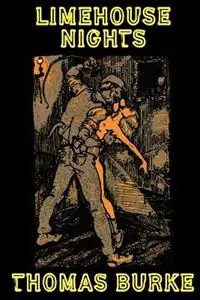 Limehouse Nights - Thomas Burke - Libro in lingua inglese - Wildside Press - Gereduceerde Prijs
