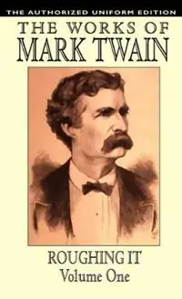 Roughing it The Authorized Uniform Edition - Mark Twain - Samuel Clemens - Libro in lingua inglese - Wildside Press - Bestel Nu