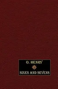 Sixes and Sevens - O. Henry - Libro in lingua inglese - Wildside Press - Koop Vandaag