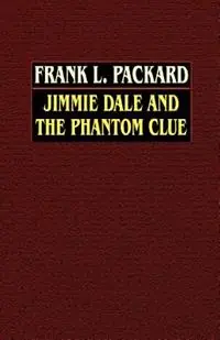Dagaanbieding Jimmie Dale and the Phantom Clue - Frank L. Packard - Libro in lingua inglese - Wildside Press -
