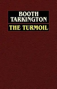 Superprijs The Turmoil - Booth Tarkington - Libro in lingua inglese - Wildside Press -