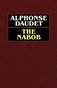 The Nabob - Alphonse Daudet - Libro in lingua inglese - Wildside Press - Gereduceerde Prijs