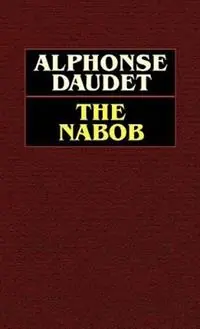 Betrouwbaar The Nabob - Alphonse Daudet - Libro in lingua inglese - Wildside Press -