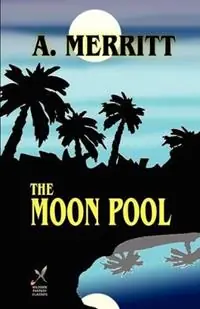 The Moon Pool - A. Merritt - Libro in lingua inglese - Wildside Press - Premium