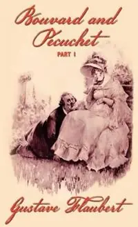 Bouvard and Pecuchet (Part 1) - Gustave Flaubert - Libro in lingua inglese - Wildside Press - Lage Kosten