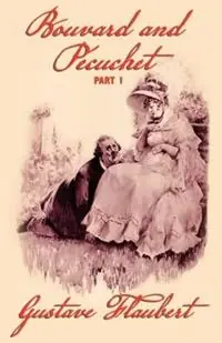 Gratis Retour Bouvard and Pecuchet (Part 1) - Gustave Flaubert - Libro in lingua inglese - Wildside Press -
