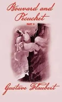 Beperkt Aanbod Bouvard and Pecuchet (part 2) - Gustave Flaubert - Libro in lingua inglese - Wildside Press -