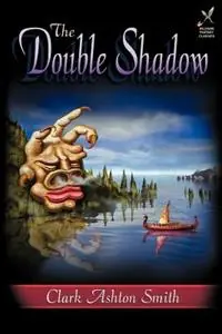 The Double Shadow - Clark Ashton Smith - Libro in lingua inglese - Wildside Press - Direct Verzonden