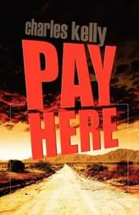 Pay Here - Charles Kelly - Libro in lingua inglese - Wildside Press - Gratis Retour