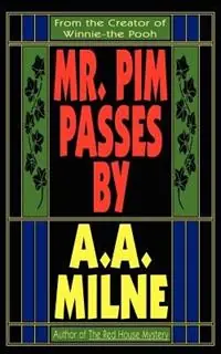 Mr. Pim Passes By - A A Milne - Alan Alexander Milne - Libro in lingua inglese - Wildside Press - Beste Prijs