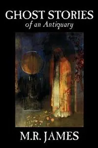 Ghost Stories of an Antiquary - M. R. James - Libro in lingua inglese - Wildside Press - Voordeelprijs