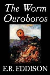 The Worm Ouroboros by E.R. Eddison, Fiction, Fantasy - E R Eddison - Libro in lingua inglese - Wildside Press - Korting