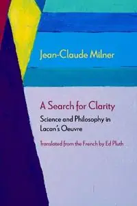 Koop Online A Search for Clarity Science and Philosophy in Lacan‘s Oeuvre - Jean-Claude Milner - Libro in lingua inglese - Northwestern University Press - Diaeresis