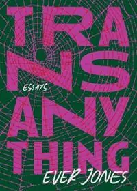 Transanything Essays - Ever Jones - Libro in lingua inglese - Northwestern University Press - Direct Beschikbaar