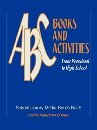 Flitsaanbieding ABC Books and Activities From Preschool to High School - Cathie Hilterbran Cooper - Libro in lingua inglese - Scarecrow Press - School Library Media Series