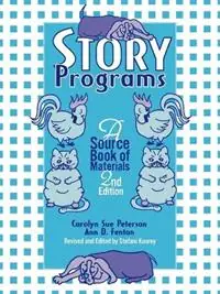 Story Programs A Source Book of Materials - Carolyn Sue Peterson - Ann D. Fenton - Libro in lingua inglese - Scarecrow Press - School Library Media Series Bestel Nu