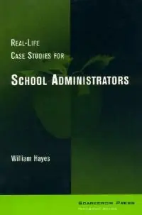 Shop Nu Real-Life Case Studies for School Administrators - William Hayes - Libro in lingua inglese - Rowman & Littlefield -