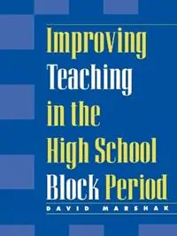 Improving Teaching in the High School Block Period - David Marshak - Libro in lingua inglese - Rowman & Littlefield - Voordeelprijs
