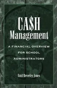 Beperkte Voorraad Cash Management A Financial Overview for School Administrators - Enid Beverley Jones - Libro in lingua inglese - Rowman & Littlefield -