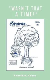 ‘Wasn‘t That a Time!‘ Firsthand Accounts of the Folk Music Revival - Ronald D. Cohen - Libro in lingua inglese - Scarecrow Press - American Folk Music and Musicians Series Meest Verkocht
