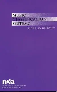 Music Classification Systems - Mark McKnight - Libro in lingua inglese - Scarecrow Press - Music Library Association Basic Manual Series Seizoensaanbieding