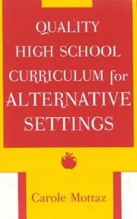 Gecertificeerd Quality High School Curriculum for Alternative Settings - Carole Mottaz - Libro in lingua inglese - Rowman & Littlefield -