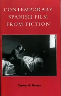 Betaalbaar Contemporary Spanish Film from Fiction - Thomas G. Deveny - Libro in lingua inglese - Scarecrow Press -